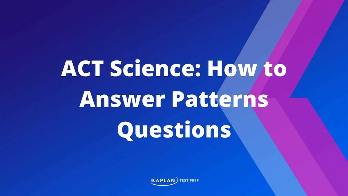 Science Section: Explanation of Answers for Kaplan ACT Practice Test 3
